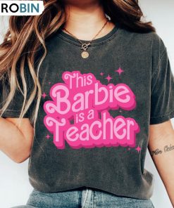 This Barbie Is A Teacher Cute Shirt, Back To School Sweatshirt Unisex Hoodie