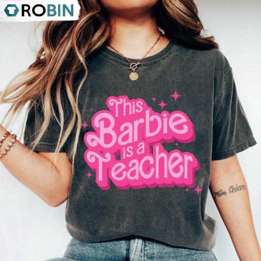 This Barbie Is A Teacher Retro Shirt, Cute Teacher Back To School Unisex Shirt