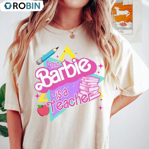 This Barbie Is A Teacher Trendy Shirt, Back To School Teacher Life Short Sleeve Sweatshirt
