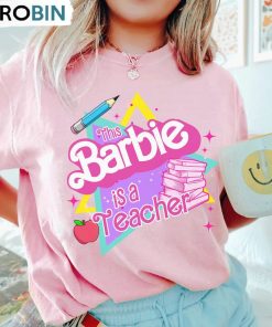 This Barbie Is A Teacher Trendy Shirt, Back To School Teacher Life Short Sleeve Sweatshirt This Barbie Is A Teacher Trendy Shirt, Back To School Teacher Life Short Sleeve Sweatshirt