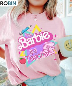 This Barbie Is A Teacher Trendy Shirt, Back To School Teacher Life Short Sleeve Sweatshirt