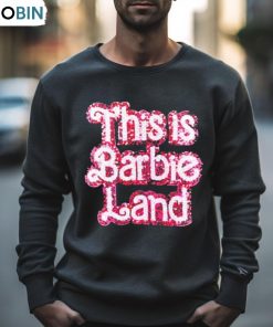 This Is Barbie Land Shirt