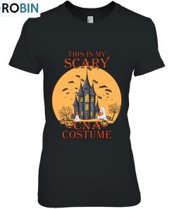 This Is My Scary Cna Costume Nurse Witch Halloween Cna Life Classic Unisex Shirt