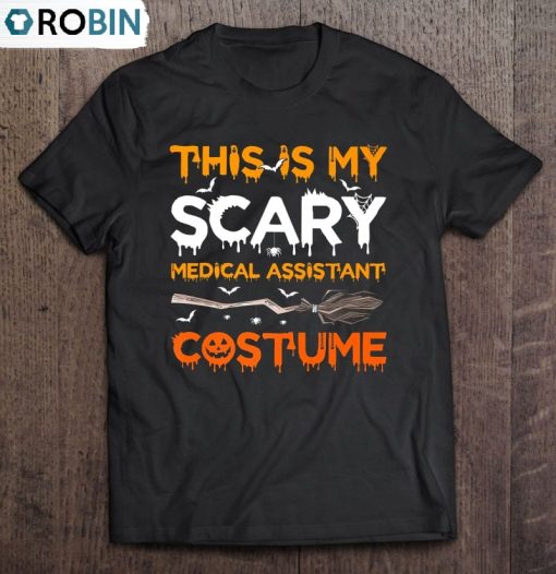 This Is My Scary Medical Assistant Costume Halloween Ver5 Unisex Shirt