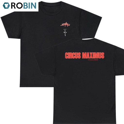 Travis Scott Circus Maximus July 27th Shirt, Unique Hoodie Sweatshirt For Fans