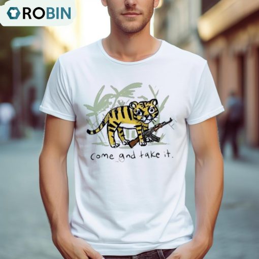 Trending Come And Take It Tiger Shirt