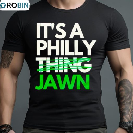 Trending It’s A Philly Jawn T Shirt