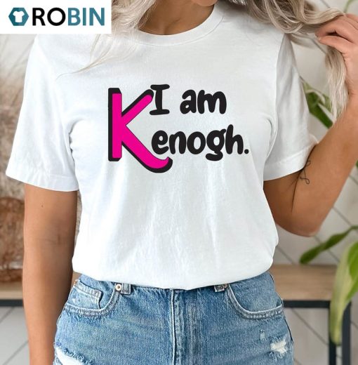 Trendy I Am Kenough Shirt, Ken Barbie Shirt Gift For Birthday