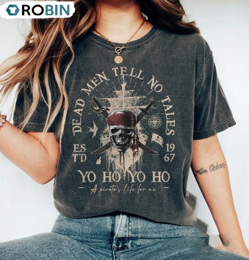 Vintage Dead Men Tell No Tales 1967 Shirt, Disney Pirates Unisex T-shirt Crewneck