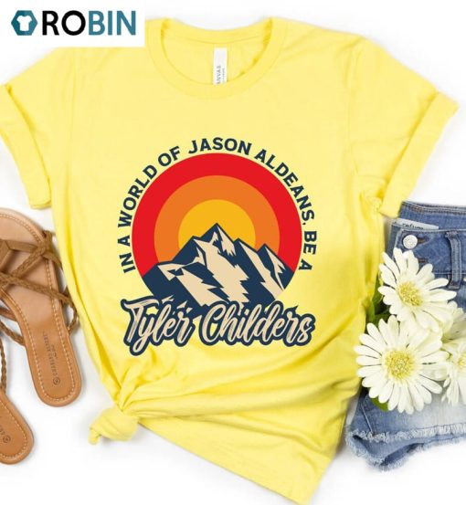 Vintage Tyler Childers Shirt, In A World Of Jason Aldean Be A Tyler Childers Hoodie Crewneck