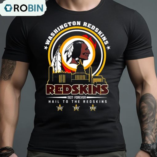 Washington Redskins 1937 – Forever Hail To The Redskins T Shirt