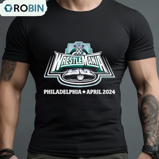 Wrestlemania 40 Philadelphia April 2024 Shirt