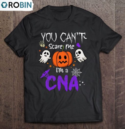 You Can’t Scare I’m Cna Nursing Rn Halloween Day Outfit Unisex Shirt