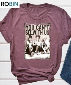You Can’t Sit With Us Unique Shirt, Vintage Hocus Pocus Tee Tops Unisex T-shirt