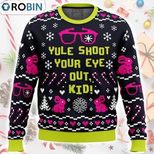 Yule Shoot Your Eye Out A Christmas Story Ugly Christmas Sweater