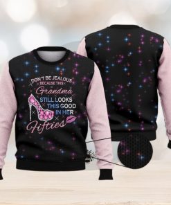 Don’t Be Jealous 3D Ugly Sweater Christmas Gift Sweater, Grandma Still Looks 3D Ugly Sweater Christmas Gift Sweater