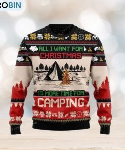 All I Want For Christmas Is More Time For Camping Ugly Sweater Christmas Party