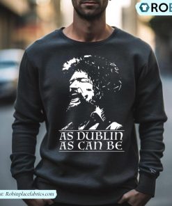 As Dublin As Can Be Luke Kelly Shirt
