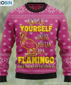 Be A Flamingo Ugly Christmas Sweater