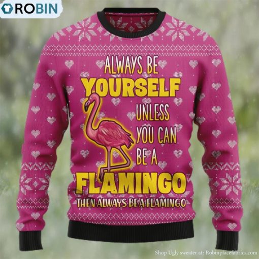 Be A Flamingo Ugly Christmas Sweater