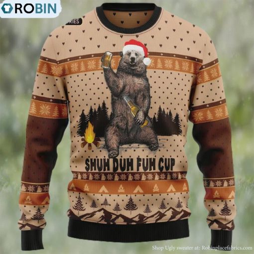 Bear Camping Christmas Ugly Christmas Sweater, Shuh Duh Fuh Cup Xmas Sweatshirt