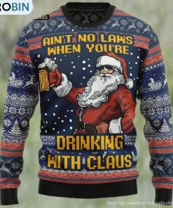 Beer Lover Ugly Christmas Sweater, Ain’t No Laws When You’re Drinking With Claus