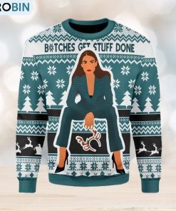 Btches Get Stuff Done Ugly Christmas Sweater, Xmas Gift Men And Women Btches Get Stuff Done Ugly Christmas Sweater, Xmas Gift Men And Women