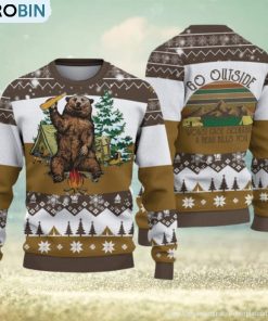 Camping Bear Go Outside Christmas Gift For Holiday A Bear Will Kills You 3D Ugly Christmas Sweater Camping Bear Go Outside Christmas Gift For Holiday A Bear Will Kills You 3D Ugly Christmas Sweater
