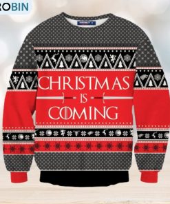 Christmas Is Coming Unisex Wool Sweater Ugly Christmas Sweater 3D