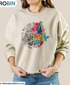 Comfort Colors Mental Health Matters Shirt, Floral Brain Unisex Tee, Long Sleeve, Hoodie