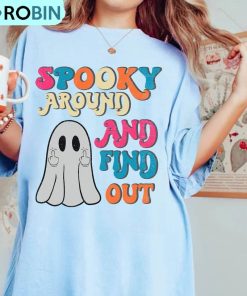 Comfort Colors Spook Around And Find Out Shirt, Spooky Season Tee, Hoodie, Sweatshirt Comfort Colors Spook Around And Find Out Shirt, Spooky Season Tee, Hoodie, Sweatshirt