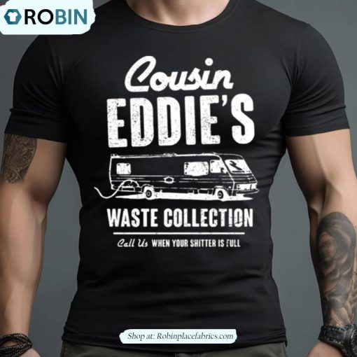 Cousin Eddie’s Waste Collection Shirt