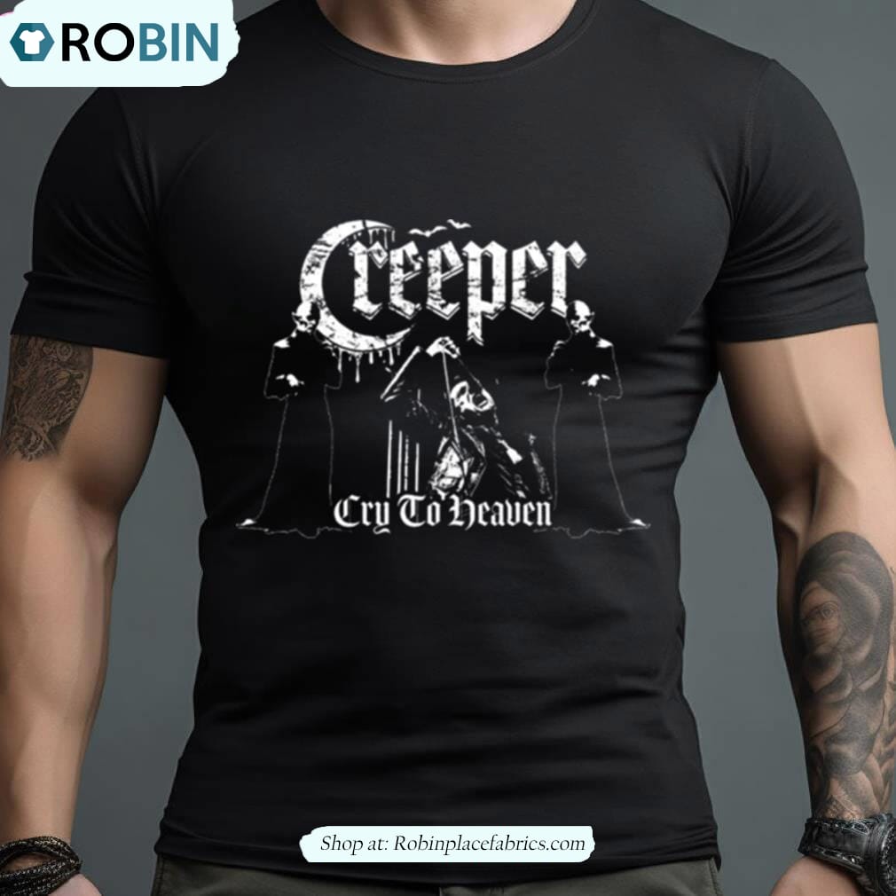 Creeper Cry To Heaven Shirt - RobinPlaceFabrics