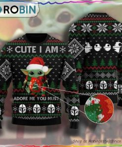 Cute I Am Adore Me You Must Baby Yoda Christmas Sweater