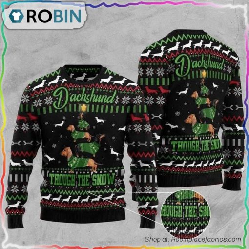 Dachshund Though The Snow Ugly Christmas Sweater