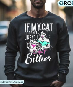 Disney Aladdin Jasmine If My Cat Doesn’t Like You I Don’t Either Shirt