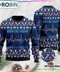 Don’t Be Tachy Ugly Christmas Sweater