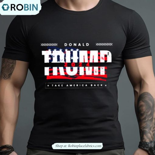 Donald Trump 2024 Take America Back Shirt