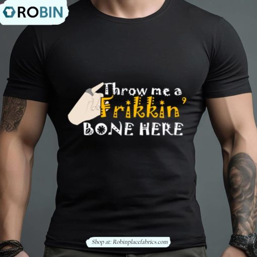 Dr Evil Throw Me A Frikkin Bone Here Shirt
