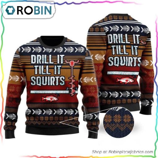 Drill It Till It Squirts Ugly Christmas Sweater