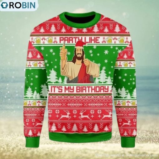 Drink Like It Is My Birthday Jesus Ugly Sweater
