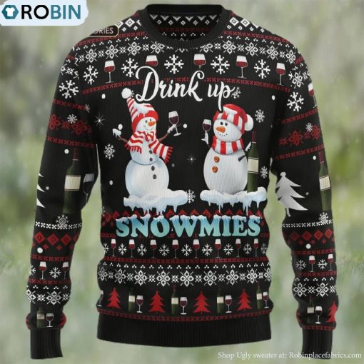 Drink up Wine Snowmies Ugly Christmas Sweater, Xmas Sweatshirt