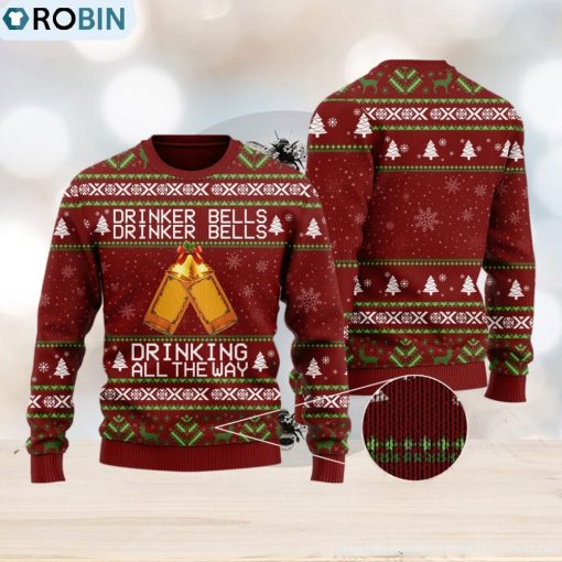 Drinker Bells Drinking All The Way Wine Lovers Ugly Christmas Sweater Christmas Gift