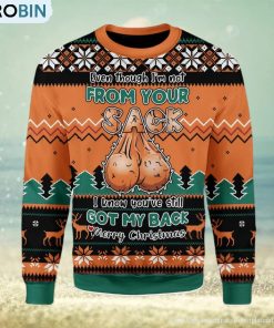 Even Though I’m Not From Your Sack Ugly Christmas Sweater, Xmas Gift Men And Women
