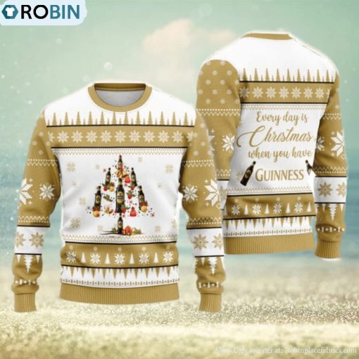 Everyday Is Christmas When You Have Guinness Ugly Christmas Sweater