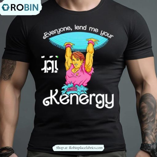 Everyone Lend Me Your Kenergy Cartoon Shirt