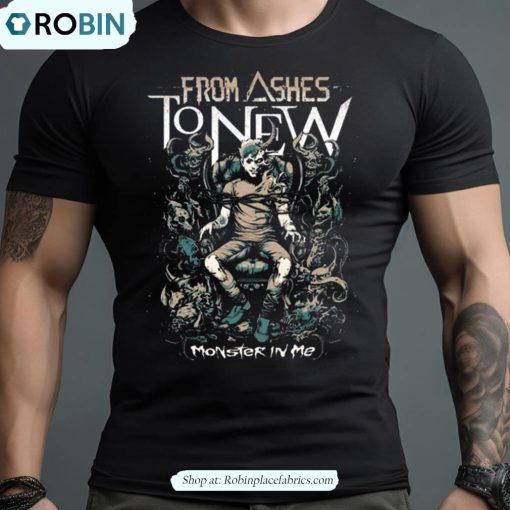 From Ashes To New Monster In Me Shirt