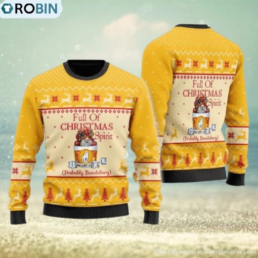 Full Of Christmas Spirit Probably Bundaberg Ugly Christmas Sweater