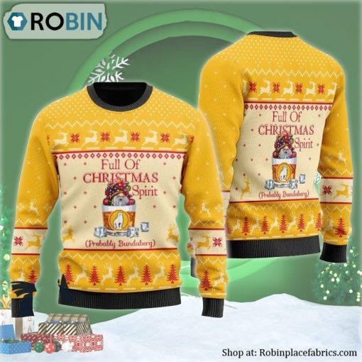 Full Of Christmas Spirit Probably Bundaberg Ugly Christmas Sweater