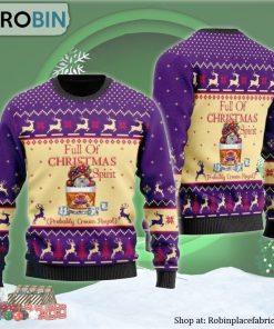 Full Of Christmas Spirit Probably Crown Royal Ugly Christmas Sweater